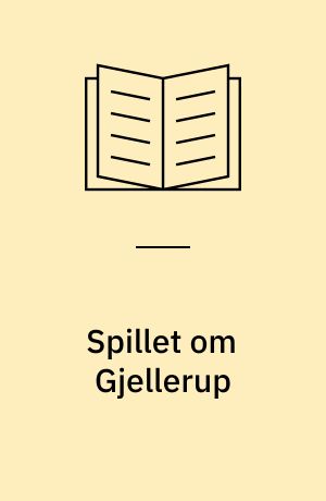 Spillet om Gjellerup : et undervisningsspil om lokalsamfundet