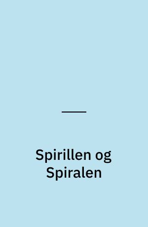 Spirillen og Spiralen