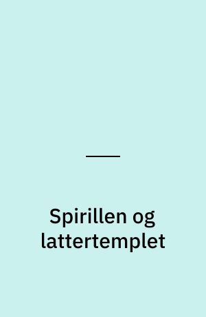 Spirillen og lattertemplet