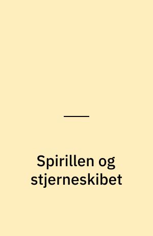 Spirillen og stjerneskibet