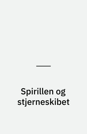 Spirillen og stjerneskibet