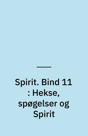 Spirit. Bind 11 : Hekse, spøgelser og Spirit