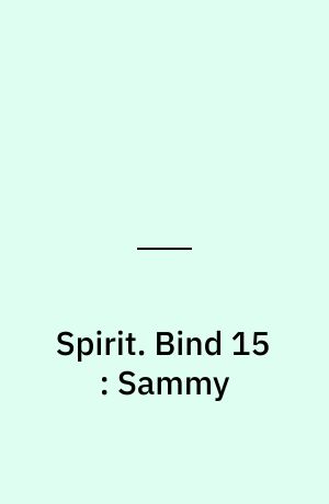 Spirit. Bind 15 : Sammy