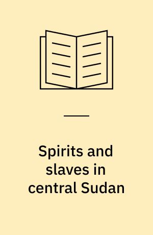 Spirits and slaves in central Sudan : the red wind of Sennar
