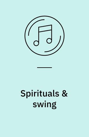 Spirituals & swing