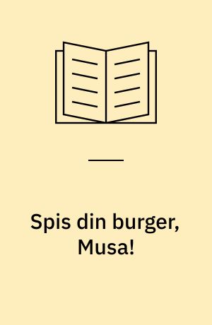 Spis din burger, Musa!