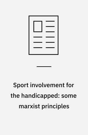 Sport involvement for the handicapped: some marxist principles