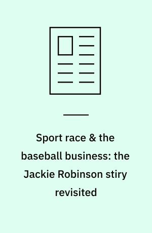 Sport race & the baseball business: the Jackie Robinson stiry revisited