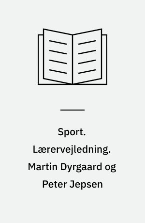 Sport. Lærervejledning. Martin Dyrgaard og Peter Jepsen