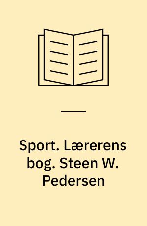 Sport. Lærerens bog. Steen W. Pedersen