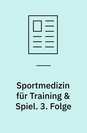 Sportmedizin für Training & Spiel. 3. Folge