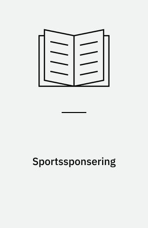 Sportssponsering : kommunikation og effekt