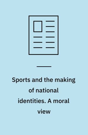 Sports and the making of national identities. A moral view