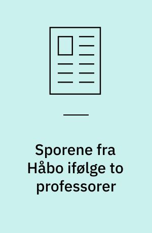 Sporene fra Håbo ifølge to professorer