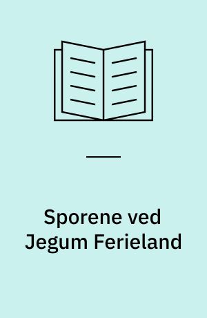 Sporene ved Jegum Ferieland
