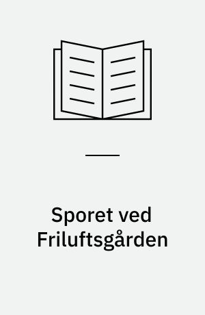 Sporet ved Friluftsgården