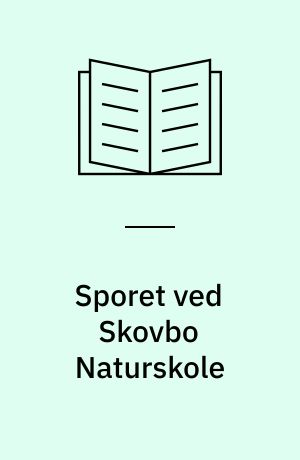 Sporet ved Skovbo Naturskole