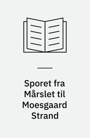 Sporet fra Mårslet til Moesgaard Strand