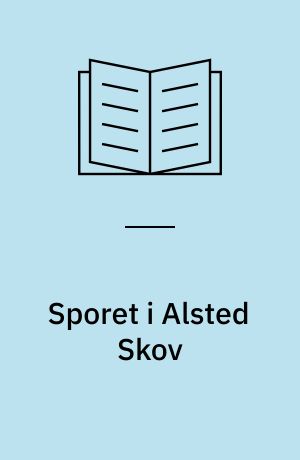 Sporet i Alsted Skov