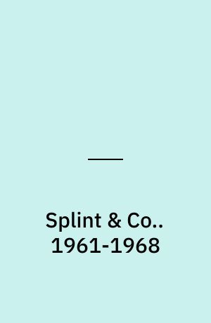 Splint & Co.. 1961-1968