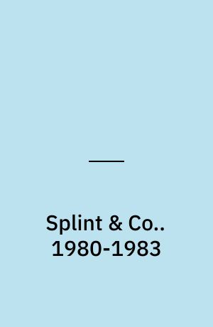 Splint & Co.. 1980-1983