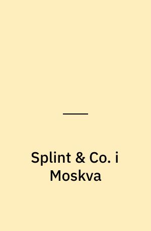 Splint & Co. i Moskva
