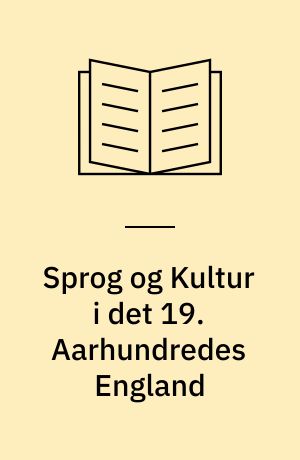 Sprog og Kultur i det 19. Aarhundredes England