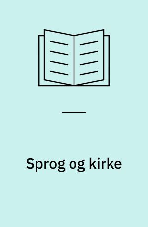 Sprog og kirke : dansk gudstjeneste i Flensborg 1588-1921