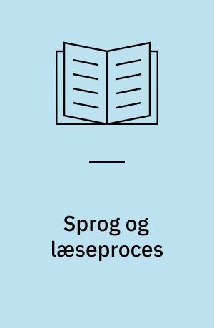 Sprog og læseproces : om læsbarhed