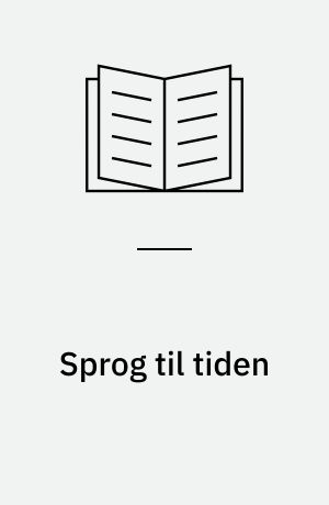 Sprog til tiden : om børns og unges sprog