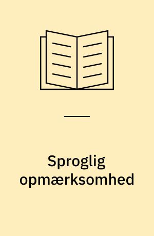 Sproglig opmærksomhed : den første læsning