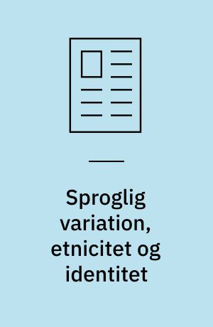 Sproglig variation, etnicitet og identitet