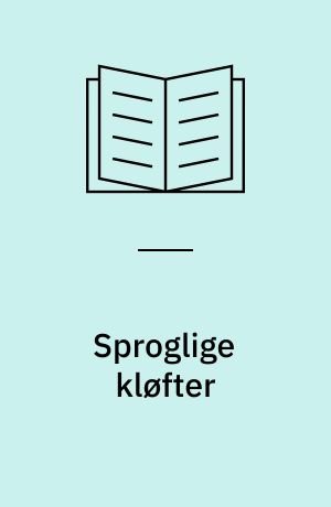 Sproglige kløfter : informationssamfundet og den sproglige forståelse