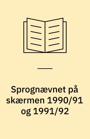 Sprognævnet på skærmen 1990/91 og 1991/92 : 326-484