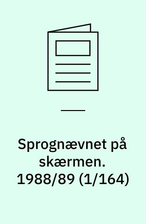 Sprognævnet på skærmen. 1988/89 (1/164)