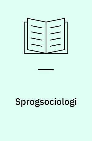 Sprogsociologi : samlesættet den lille sociolingvist