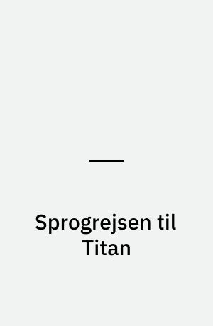Sprogrejsen til Titan