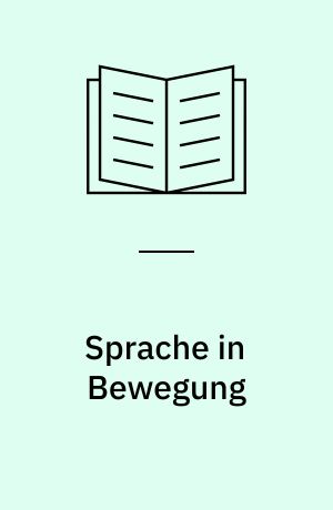 Sprache in Bewegung : eine deutsche Grammatik