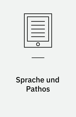 Sprache und Pathos : Zur Affektwirklichkeit als Grund des Wortes