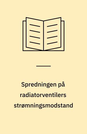 Spredningen på radiatorventilers strømningsmodstand