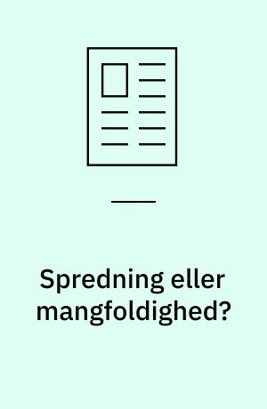 Spredning eller mangfoldighed?