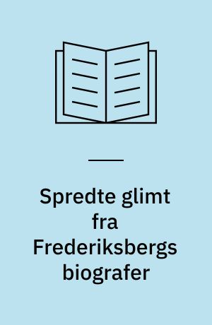 Spredte glimt fra Frederiksbergs biografer