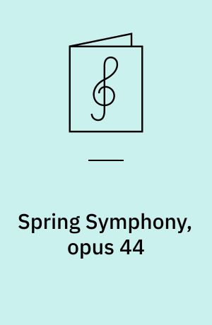 Spring Symphony, opus 44