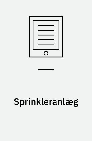 Sprinkleranlæg : projektering, installation og vedligeholdelse