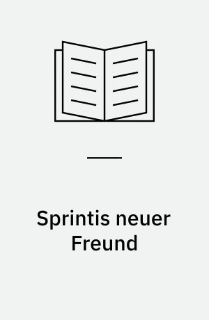 Sprintis neuer Freund : neue Abenteuer im Sonnenblumental mit Bob und seinem Team