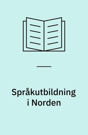 Språkutbildning i Norden : konferens om förnyelse av högre utbildning i främmande språk : Lund 25-26 augusti 2003