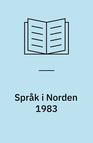 Språk i Norden 1983 : årsskrift for Nordisk språksekretariat og språknemndene i Norden