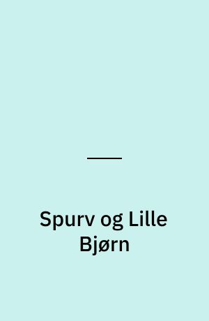 Spurv og Lille Bjørn