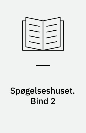 Spøgelseshuset. Bind 2