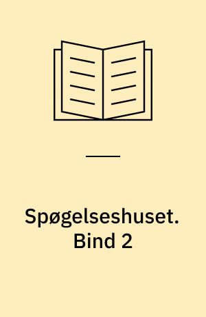 Spøgelseshuset. Bind 2
